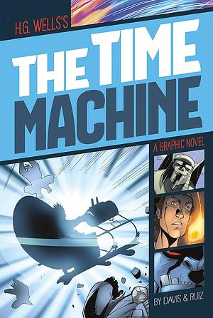 Graphic Revolve: the Time Machine by Terry Davis, H.G. Wells