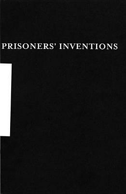 Prisoners' Inventions by Whitewalls, Temporary Services