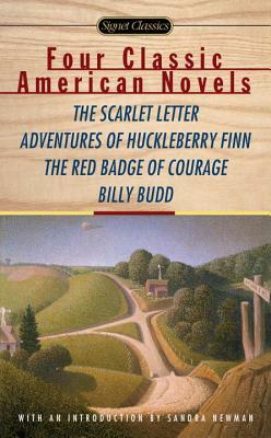 Four Classic American Novels: The Scarlet Letter, Adventures of Huckleberry Finn, the Redbadge of Courage, Billy Budd by Mark Twain, Nathaniel Hawthorne, Stephen Crane