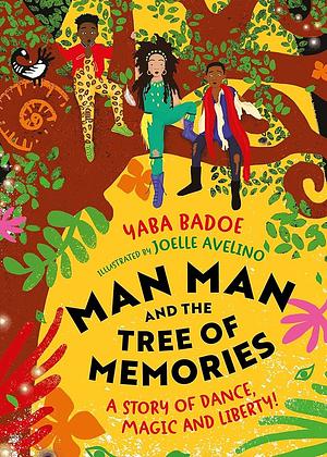 Man-Man and the Tree of Memories by Yaba Badoe