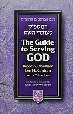 The Guide to Serving God by Avraham ben HaRambam, Yaakov Wincelberg