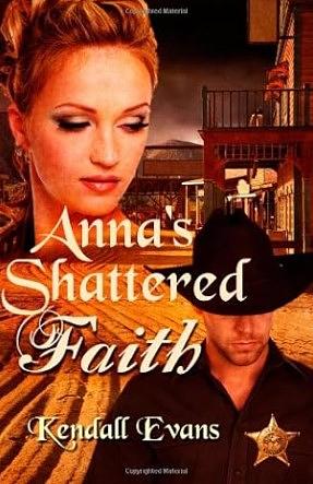 Anna's Shattered Faith by Kendall Evans
