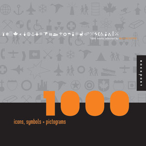 1,000 Icons, Symbols, and Pictograms: Visual Communications for Every Language by Blackcoffee Design