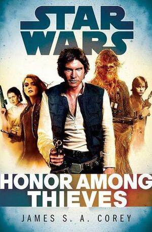 Honor Among Thieves: Star Wars by James S.A. Corey