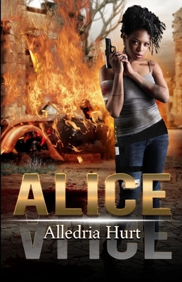 Alice by Alledria Hurt