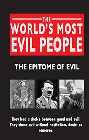 The World's Most Evil People by Rodney Castleden