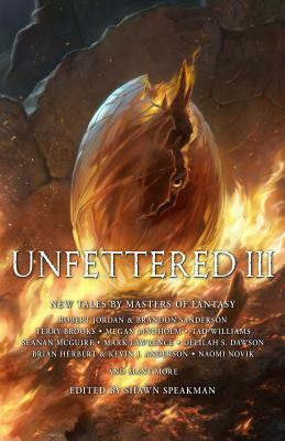 Unfettered III by Shawn Speakman (Editor)