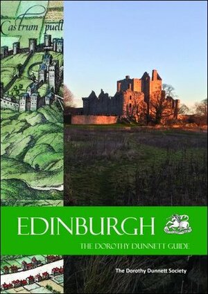Edinburgh: The Dorothy Dunnett Guide by Jenny Myers, Suzanne McNeill, Nicky Cannon