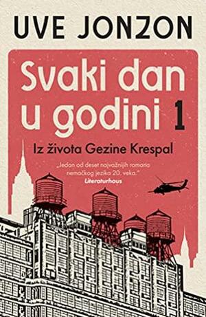 Svaki dan u godini 1: Iz života Gezine Krespal by Uwe Johnson