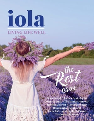 iola: rest: How on earth to find rest for our souls by Allison Craig, Tara Dickson, Shay Mason