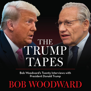 The Trump Tapes by Bob Woodward