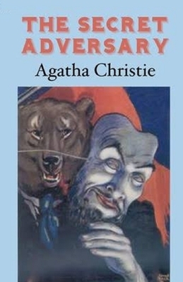 The Secret Adversary Illustrated by Agatha Christie