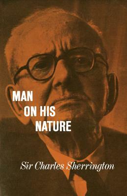 Man on his Nature 2ed by Charles Sherrington