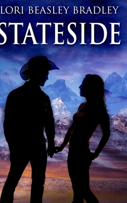 Stateside: Large Print Hardcover Edition by Lori Beasley Bradley