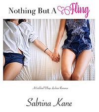 Nothing But A Fling by Sabrina Kane