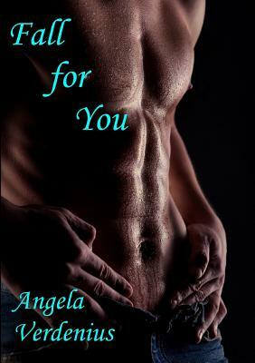 Fall for You by Angela Verdenius