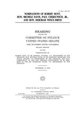 Nominations of Robert Hoyt, Hon. Michele Davis, Paul Cherecwich, Jr., and Hon. Deborah Wince-Smith by Committee on Finance (senate), United States Senate, United States Congress