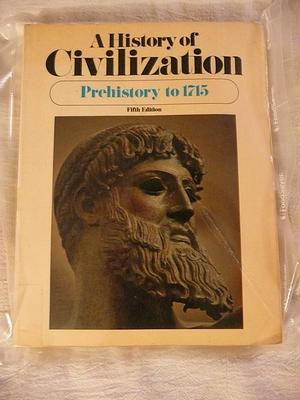 A History of Civilization: Prehistory to 1715 by Robert Lee Wolff, John B. Christopher, Crane Brinton