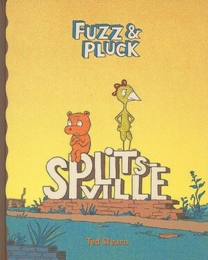 Fuzz and Pluck: Splitsville by Ted Stearn, Kim Thompson