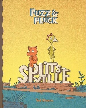Fuzz and Pluck: Splitsville by Ted Stearn, Kim Thompson