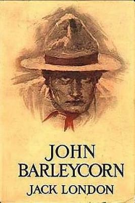 John Barleycorn by Jack London