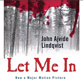 Let Me in by John Ajvide Lindqvist