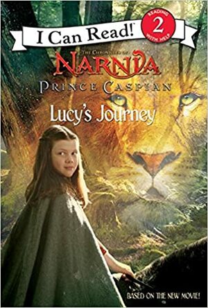 Prince Caspian: Lucy's Journey by C.S. Lewis, Jennifer Frantz