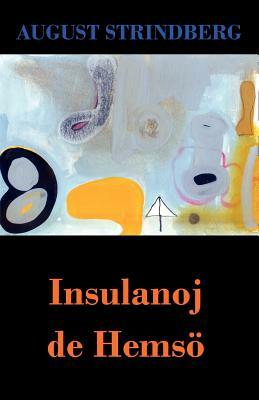 Insulanoj de Hemsoe (Romano de A. Strindberg en Esperanto) by August Strindberg