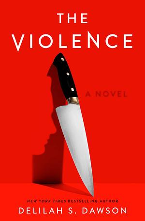 The Violence by Delilah S. Dawson