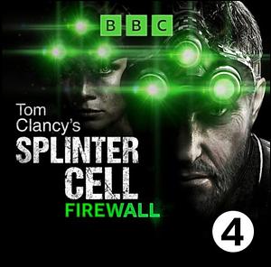 Tom Clancy's Splinter Cell: Firewall by James Swallow, James Swallow