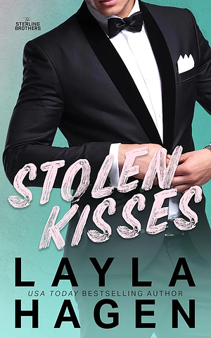 Stolen Kisses by Layla Hagen