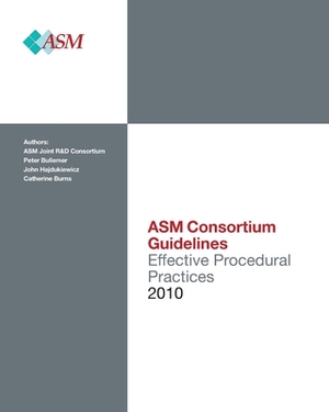 Effective Procedural Practices: ASM Consortium Guideline by Catherine Burns, Peter Bullemer, John Hajdukiewicz