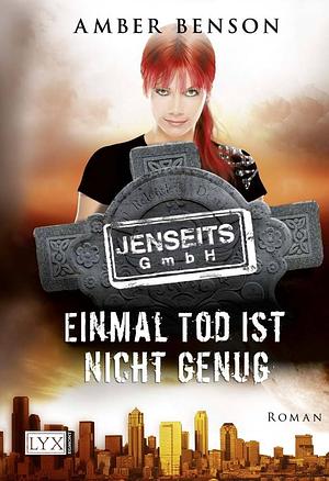 Einmal Tod ist nicht genug by Amber Benson