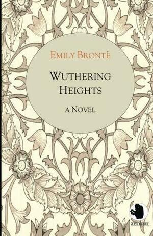 Wuthering Heights (ApeBook Classics; engl.) by Emily Brontë