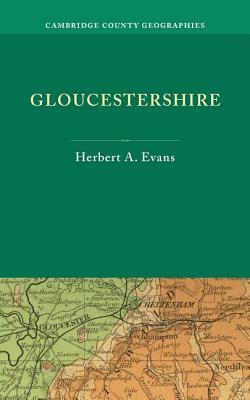 Gloucestershire by Herbert A. Evans