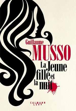 La jeune fille et la nuit: roman by Guillaume Musso