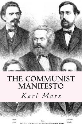 The Communist Manifesto by Karl Marx, Friedrich Engels