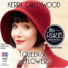 Queen of the Flowers by Kerry Greenwood