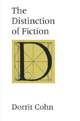 The Distinction of Fiction by Dorrit Cohn