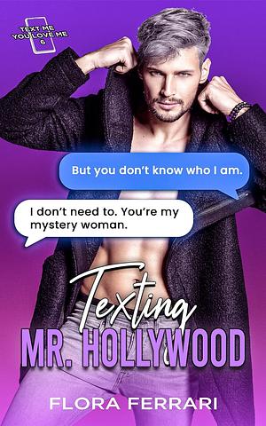 Texting Mr. Hollywood by Flora Ferrari