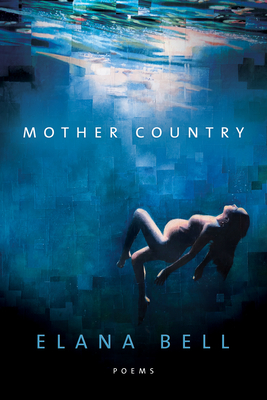 Mother Country by Elana Bell