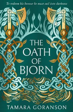 The Oath of Bjorn by Tamara Goranson