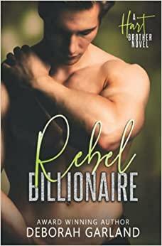 Rebel Billionaire by Deborah Garland