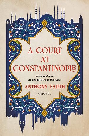 A Court at Constantinople by Anthony Earth