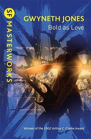 Bold As Love by Gwyneth Jones