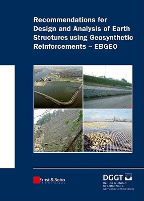 Recommendations for Design and Analysis of Earth Structures Using Geosynthetic Reinforcements - Ebgeo by 