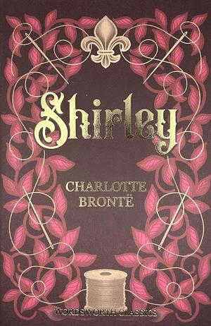 Shirley by Charlotte Brontë