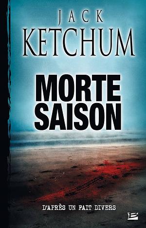 Morte saison by Jack Ketchum