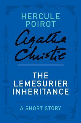 The Lemesurier Inheritance: A Short Story by Agatha Christie