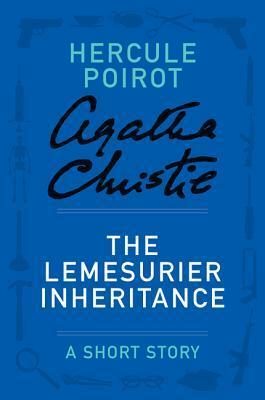 The Lemesurier Inheritance: A Short Story by Agatha Christie
